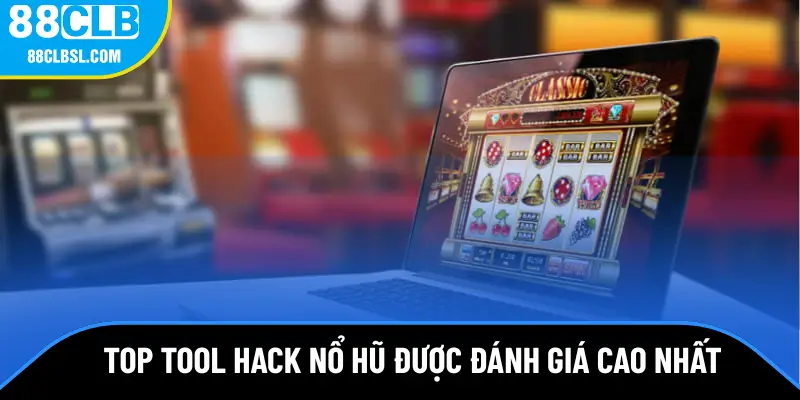 Top công cụ hack game slots nổi bật nhất